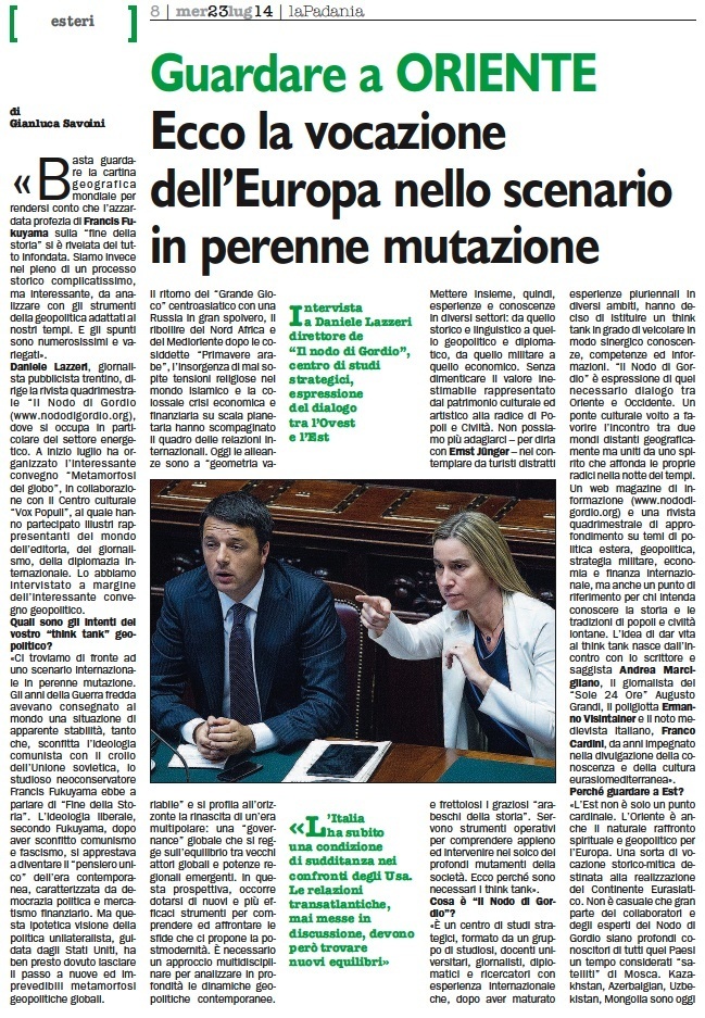 Guardare a Oriente. Ecco la vocazione dell’Europa nello scenario in perenne mutazione – La Padania 23.7.2014