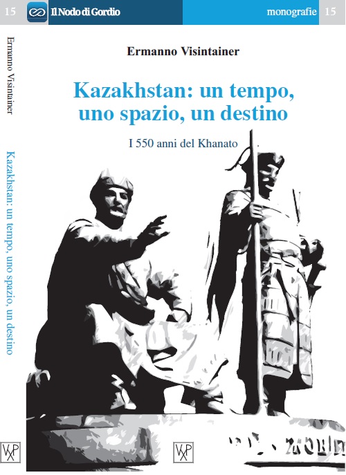 Kazakhstan: un tempo, uno spazio, un destino. I 550 del Khanato