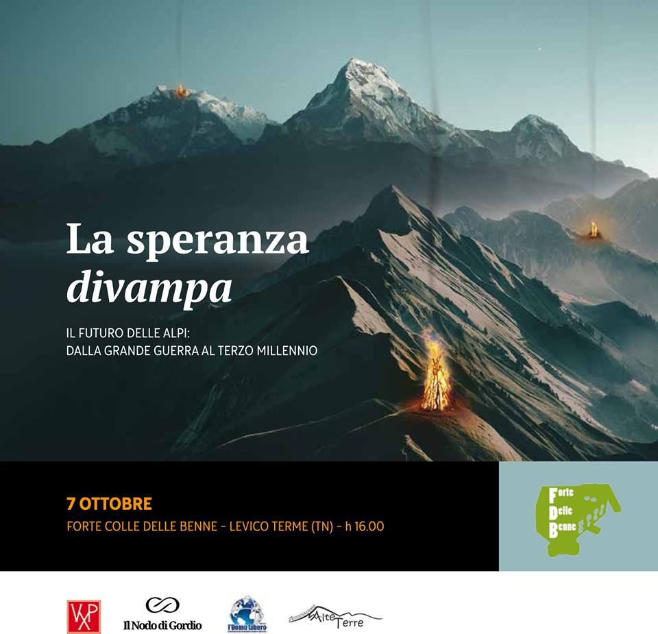 La Speranza Divampa – 7 Ottobre Forte delle Benne Levico Terme