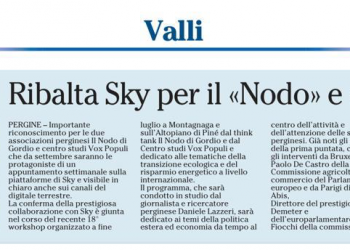Ribalta Sky per il “Nodo di Gordio” e “Vox Populi” – L’Adige 09.08.2021