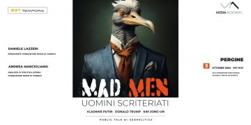 MAD MEN. Uomini scriteriati – Public talk di geopolitica